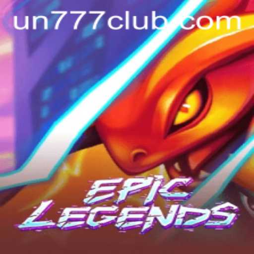 Discovering EpicLegends: Unveiling the Thrilling World of UN777