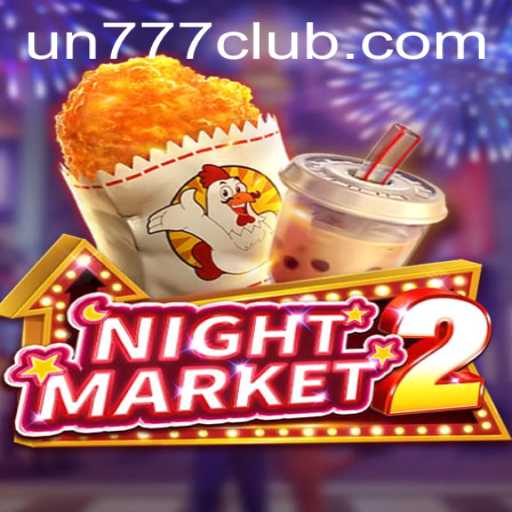 Exploring 'NightMarket2': The Immersive Game Experience Defined by UN777