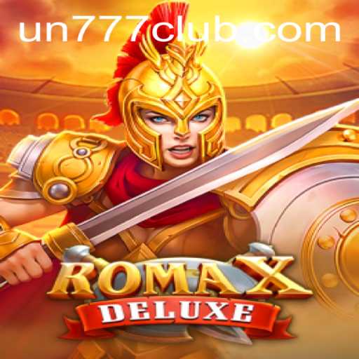 Exploring the World of RomaXDeluxe: An Adventure Awaits with UN777