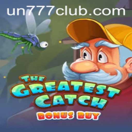 Exploring TheGreatestCatchBonusBuy: A Unique Adventure with UN777
